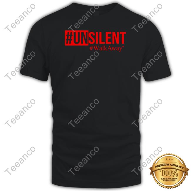 #Walkaway Unsilent T-Shirt